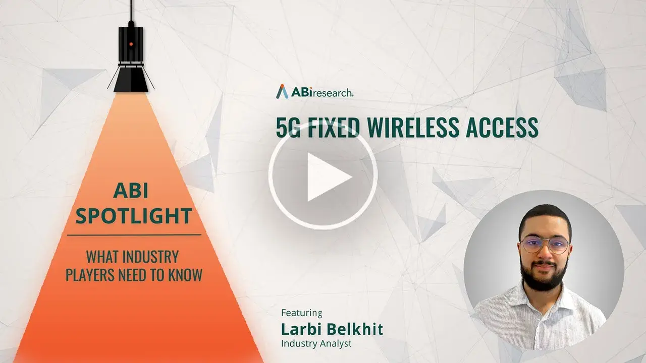 5G FWA: What Industry Players Need To Know